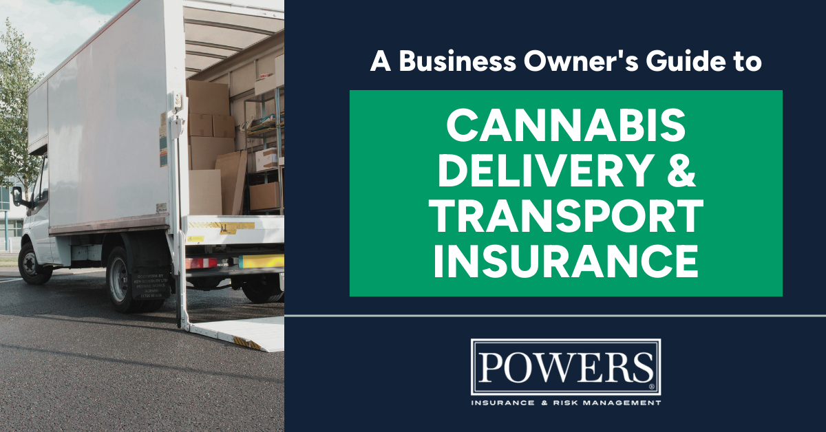 Cannabis Delivery Transport Insurance A Business Owner S Guide