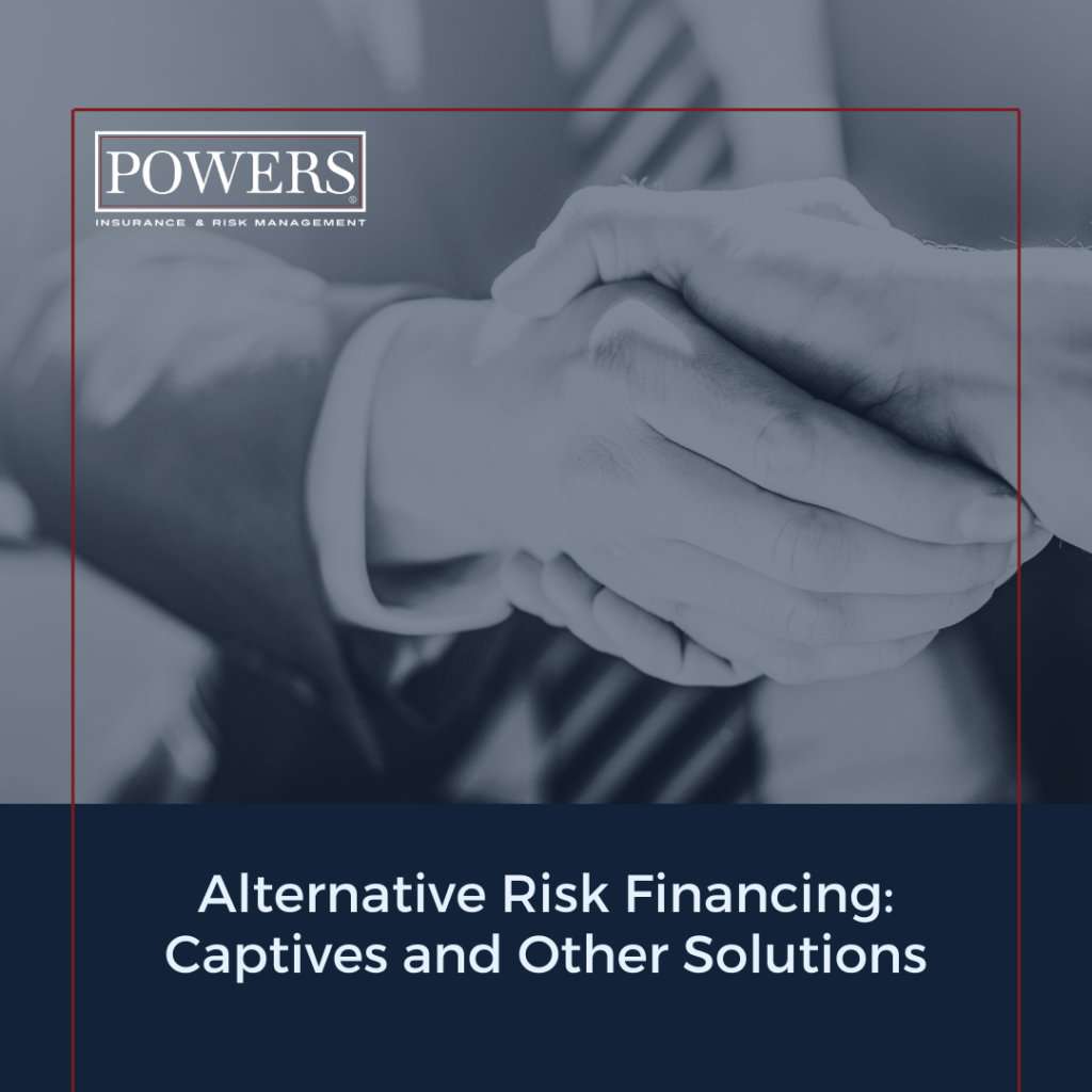 Alternative Risk Financing: Captives and Other Solutions