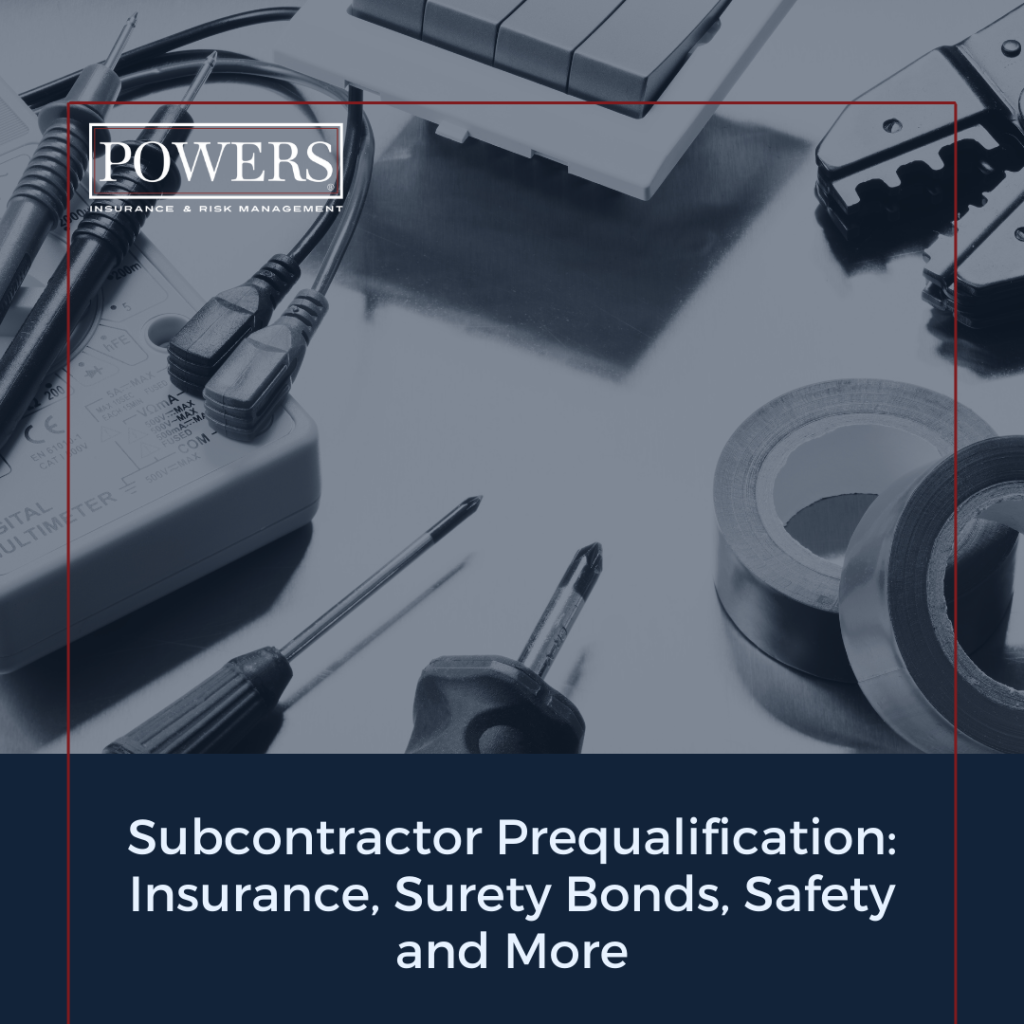 Subcontractor Prequalification: Insurance, Surety Bonds, Safety and More.